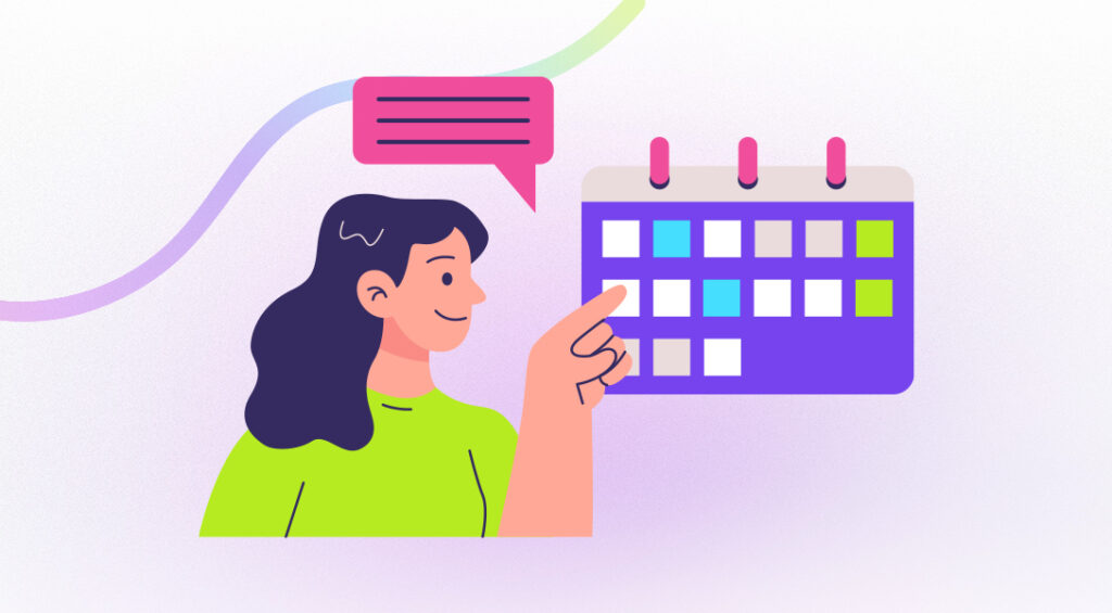 Illustration of a woman pointing at a highlighted date on a colourful calendar, with a speech bubble above her—symbolising turning a marketing strategy into organised weekly execution and communication.